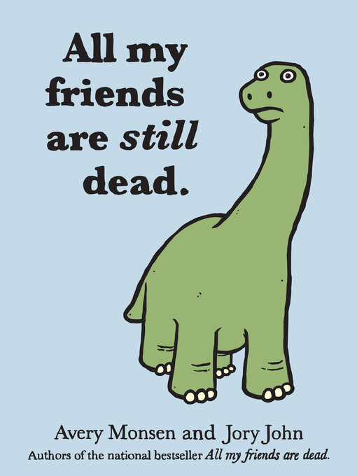 Jory John创作的All My Friends Are Still Dead作品的详细信息 - 可供借阅